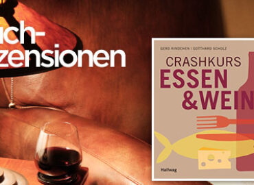 Crashkurs Wein und Essen – Foodpairing leicht gemacht