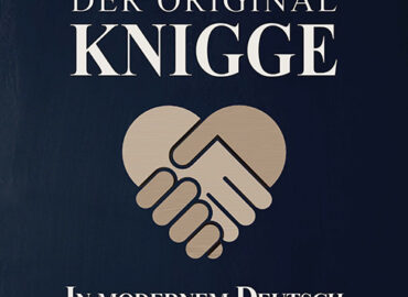 »Knigge ist wieder da« – Das Original in moderner Sprache