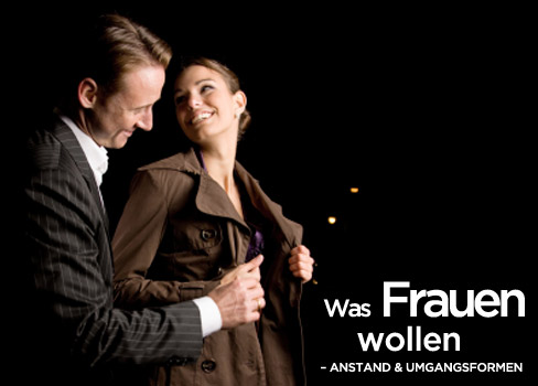 Was Frauen wollen... Manieren und Umgangsformen